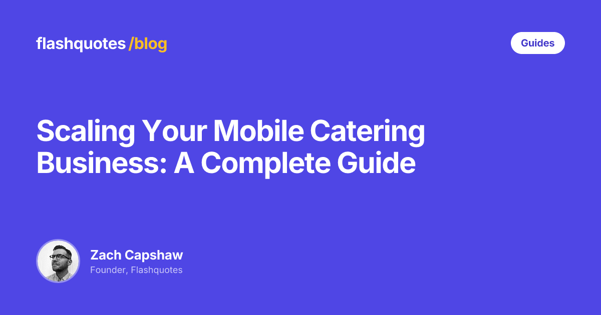 Scaling Your Mobile Catering Business: A Complete Guide - Flashquotes Blog